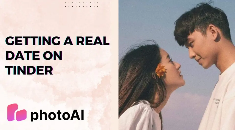 Tinder पर असली डेट कैसे प्राप्त करें